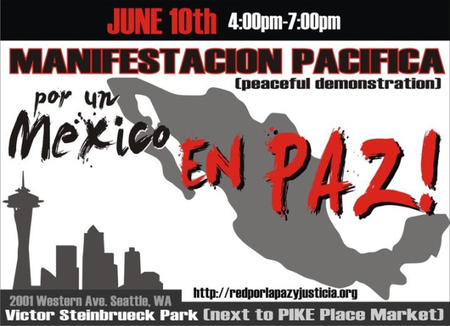 Peaceful demonstration for peace in Mexico, Seattle, June 10th 4:00pm, Victor Steinbruck Park